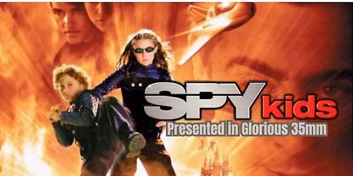 SPY KIDS (PG) presented on Glorious 35mm