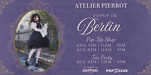 ATELIER PIERROT Berlin Pop Up and Tea Party