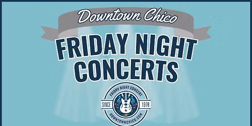 Friday Night Concert featuring The Cana Road Band — Chico Downtown Plaza