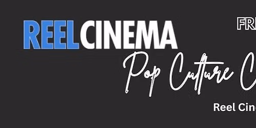 Reel cinema Blackburn pop culture convention