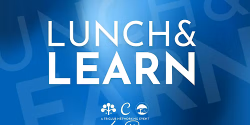 Constellation Connect Presents Networking Lunch and Learn