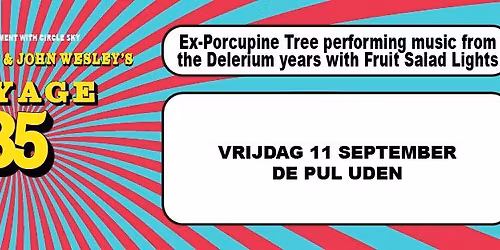 Colin Edwin and John Wesley\u2019s Voyage 35 | De Pul Uden