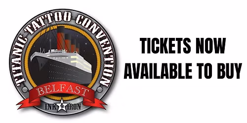 Titanic Tattoo Convention 10th Anniversary