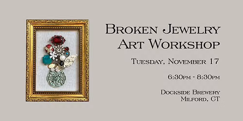 Broken Jewelry Art Workshop
