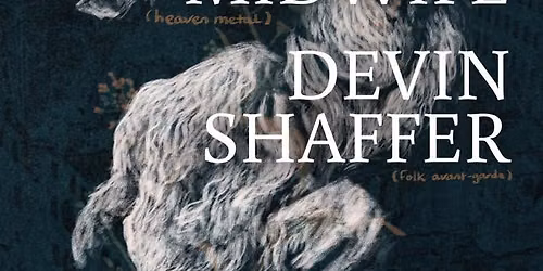 I\u0336n\u0336Die or Die #2 : MIDWIFE et Devin Shaffer @ Point Eph\u00e9m\u00e8re