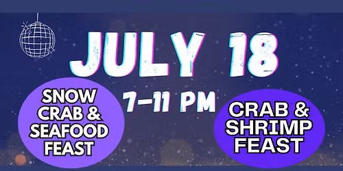Crab Feast \u2013 Baltimore | Snow Crab Night Party (7-11 PM) | July 18