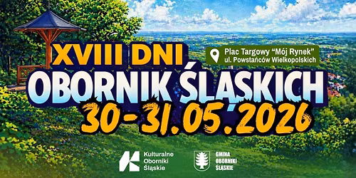 XVIII Dni Obornik \u015al\u0105skich |  30-31 maja 2026