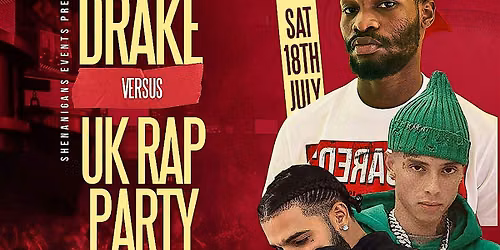 BELFAST...DRAKE VERSUS UK RAP PARTY
