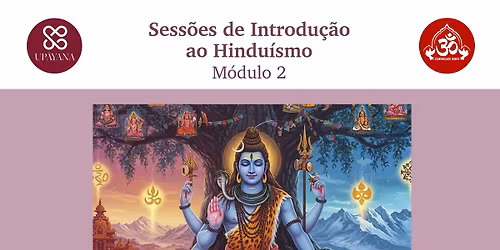 Sess\u00f5es de Introdu\u00e7\u00e3o ao Hindu\u00edsmo - M\u00f3dulo 2