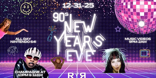 90's NEW YEARS EVE @ R&R