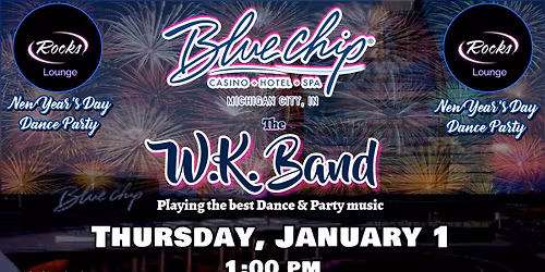 The W.K. Band New Years Day Celebration at Blue Chip Casino