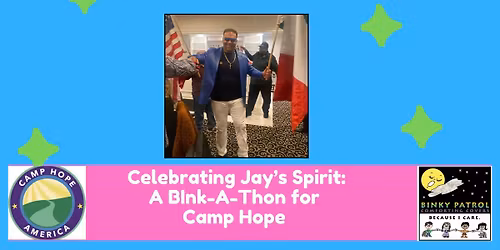 Celebrating Jay's Spirit, A Bink-A-Thon for Camp Hope