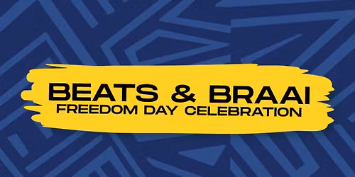 Beats & Braai - Freedom Day Celebration