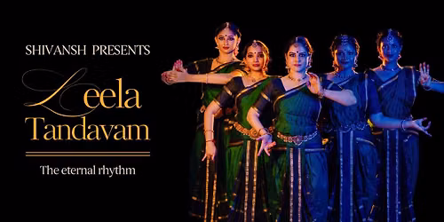 LEELA TANDAVAM - THE ETERNAL RHYTHM