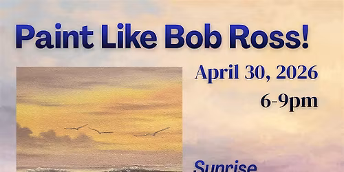 Paint like Bob Ross\u2014yes, you can! \u201cSunrise\u201d