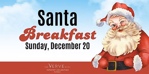 Breakfast with Santa at The VERVE Hotel, Tapestry Collection by Hilton