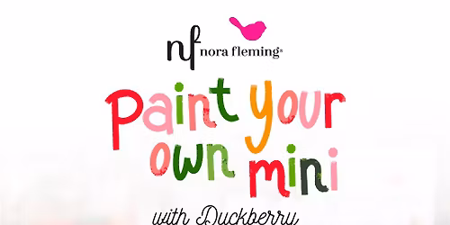Paint Your Own Nora Fleming Mini!