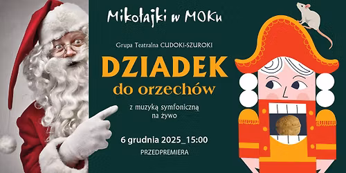 Miko\u0142ajki w MOKu - "Dziadek do orzech\u00f3w" Grupa Teatralna Cudoki-Szuroki