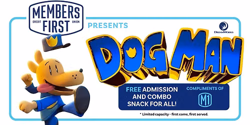 Dog Man Movie *FREE Admission*