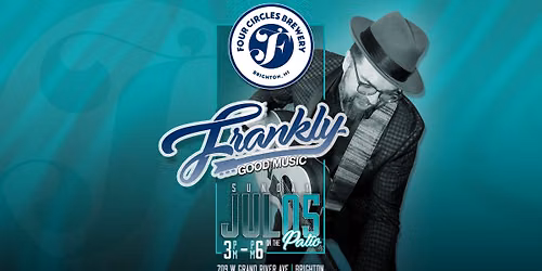 Frankly @ Four Circles Brewery  | JULY 05, 2026