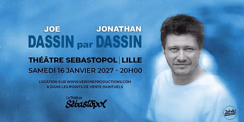 Joe Dassin par Jonathan Dassin \u00b7 Th\u00e9\u00e2tre S\u00e9bastopol, Lille