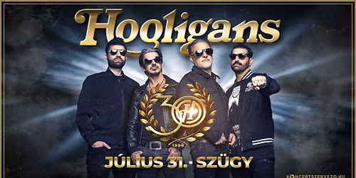 HOOLIGANS koncert \u2022 2026. j\u00falius 31. \u2022 Sz\u00fcgy