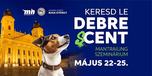 Mantrailing Szemin\u00e1rium \u2013 Debrecen \ud83d\udc3e\ud83c\udfaf