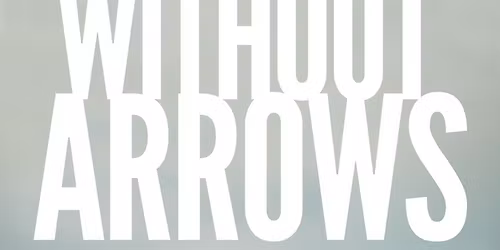Without Arrows - Film