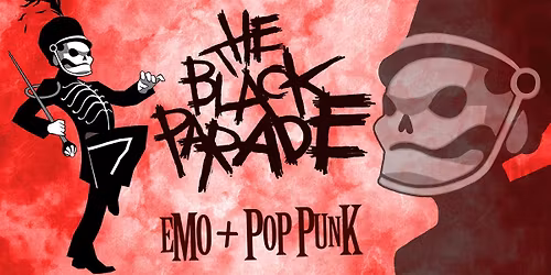 THE BLACK PARADE [EMO + POP PUNK NITE]