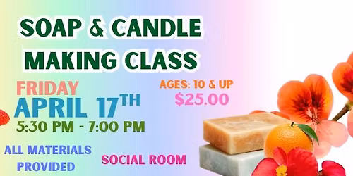 Soap and Candle Making Class