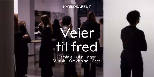 Kvelds\u00e5pent: Veier til fred