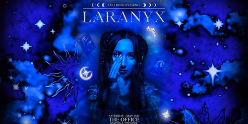 Sara Benyo Presents: Laranyx Rebirth Party