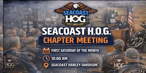 \ud83d\udd25 SEACOAST H.O.G. CHAPTER MEETING \ud83d\udd25