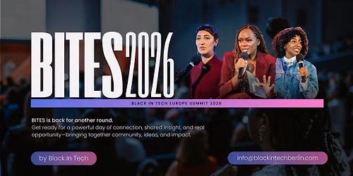 BITES 26: Black in Tech Europe Summit