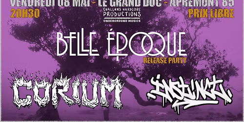 Instinct + Corium + Belle Epoque (release party) @ Le Grand Duc - Apremont 85