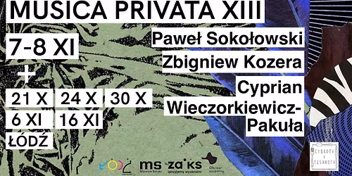 Musica Privata XIII Zbigniew Kozera\/Pawe\u0142 Soko\u0142owski\/ Cyprian Wieczorkiewicz-Paku\u0142a