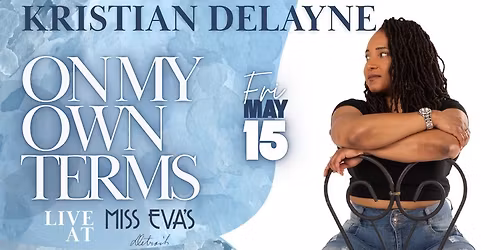Kristian DeLayne \u2014 On My Own Terms (Live at Miss Eva\u2019s)