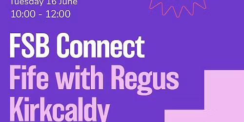 FSB Connect Fife with Regus Kirkcaldy