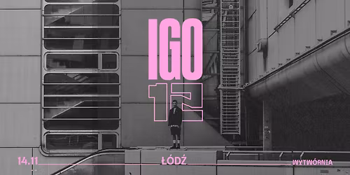 IGO | TRASA 12 | \u0141\u00f3d\u017a | Wytw\u00f3rnia