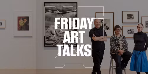 FREE | Friday Art Talks | How women changed photography with Anne O\u2019Hehir, Magda Keaney and Shaune L