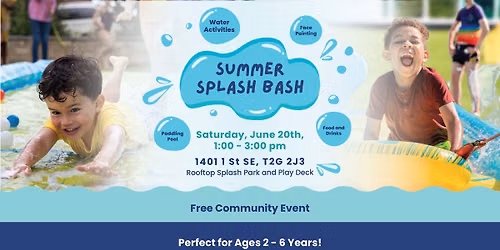 SUMMER SPLASH BASH: Free Community Event