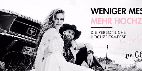 Wedding Collective \/\/ WENIGER MESSE. MEHR HOCHZEIT. \u2013 Die pers\u00f6nliche Hochzeitsmesse.