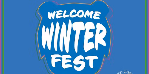 Welcome Winter Fest
