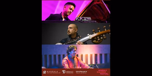 Mandala Makers Festival Presents: Vijay Iyer, Alam Khan, and Nitin Mitta
