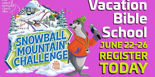 Vacation Bible School: Snowball Moutain Challenge