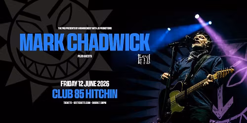 Mark Chadwick (Levellers) + Guests | Club 85, Hitchin 