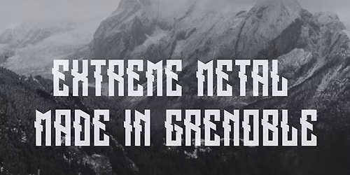 EXTREME METAL MADE IN GRENOBLE II