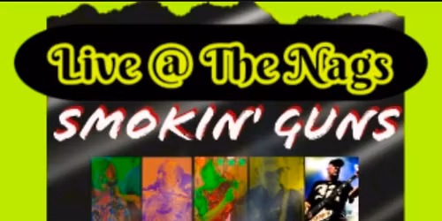 Smokin' Guns Live @ The Nags 