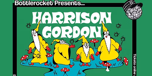 Harrison Gordon w\/ Heart to Gold + Aren't We Amphibians + Mezzanine at Bottlerocket Social Hall