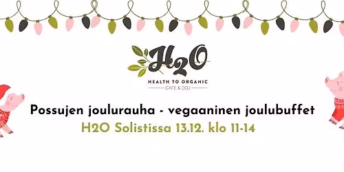 Possujen joulurauha - vegaaninen joulubuffet H2O Solistissa